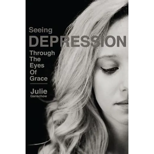 Seeing Depression Through the Eyes of Grace