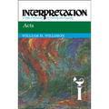 Acts: Interpretation: A Bible Commentary for Teaching and Preaching