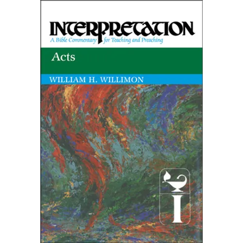 Acts: Interpretation: A Bible Commentary for Teaching and Preaching