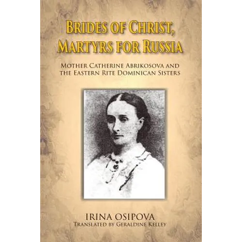 Brides of Christ, Martyrs for Russia
