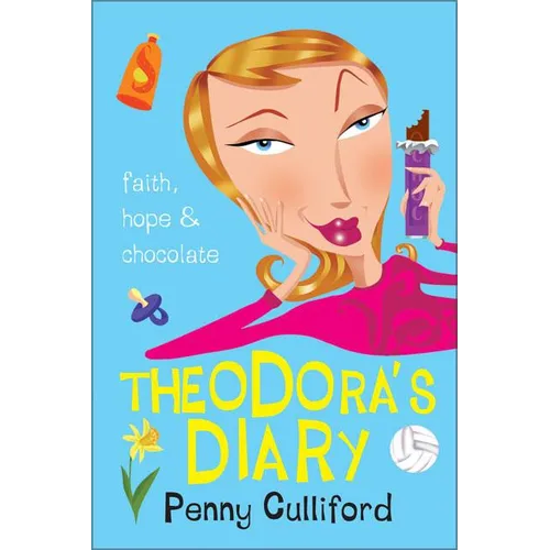 The Theodora's Diary: Faith, Hope and Chocolate