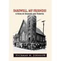 Farewell, My Friends!: A Book of Eulogies and Tributes