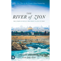 The River of Zion: True Stories of Revival: From Israel to Azusa to Today