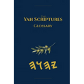 Yah Scriptures Glossary