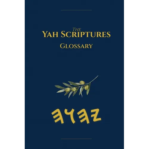 Yah Scriptures Glossary