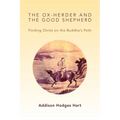 The Ox-Herder and the Good Shepherd: Finding Christ on the Buddha's Path