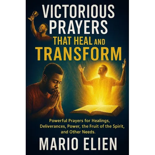 Victorious Prayers That Heal and Transform