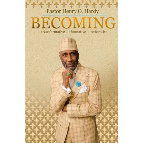 Becoming: Transformative * Informative * Restorative