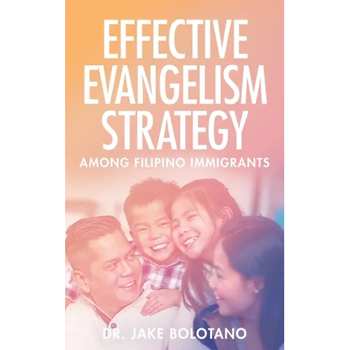 Effective Evangelism Strategy Among Filipino Immigrants