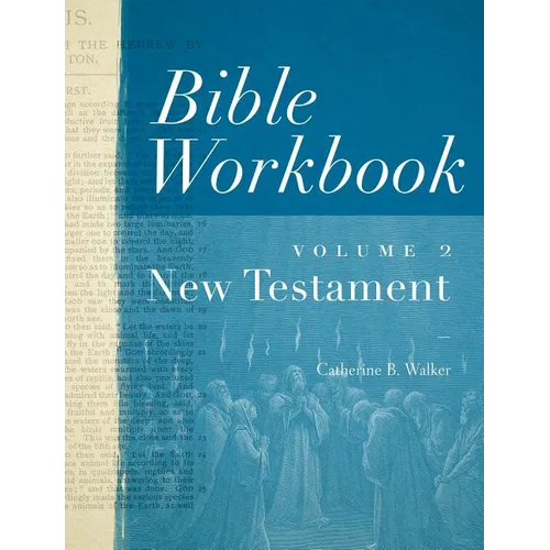 Bible Workbook Volume 2 New Testament: Volume 2
