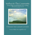 Yeshua In The Covenants: Every Sign Foreshadows His Coming