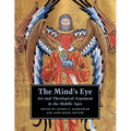 The Mind's Eye: Art and Theological Argument in the Middle Ages
