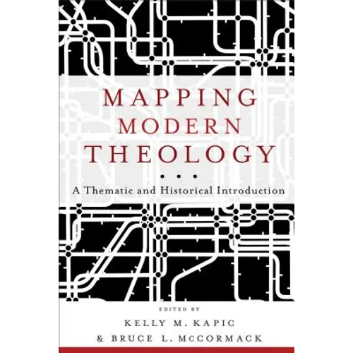 Mapping Modern Theology: A Thematic and Historical Introduction