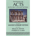 The Book of Acts in Its Ancient Literary Setting
