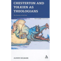 Chesterton and Tolkien as Theologians: The Fantasy of the Real