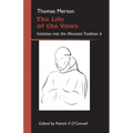 Life of the Vows: Initiation Into the Monastic Tradition