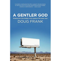 A Gentler God