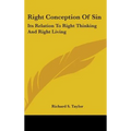 Right Conception of Sin: Its Relation to Right Thinking and Right Living