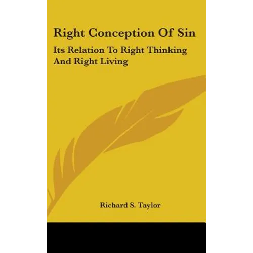 Right Conception of Sin: Its Relation to Right Thinking and Right Living