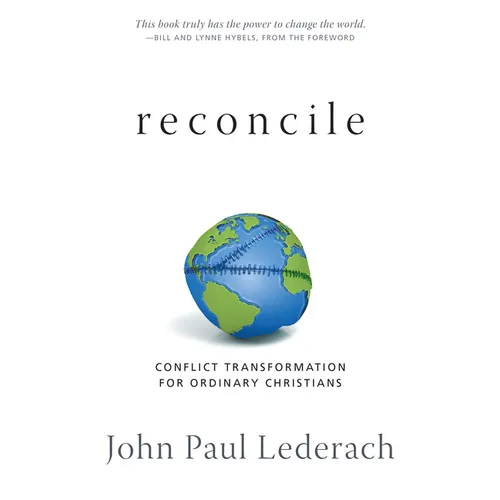 Reconcile: Conflict Transformation for Ordinary Christians