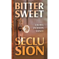 Bittersweet Seclusion