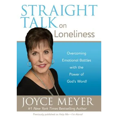 Straight Talk on Loneliness: Overcoming Emotional Battles with the Power of God's Word!