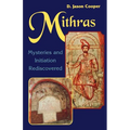 Mithras: Mysteries and Inititation Rediscovered