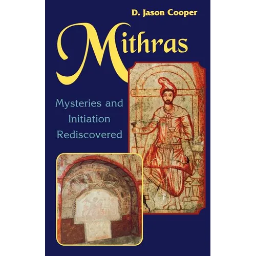 Mithras: Mysteries and Inititation Rediscovered