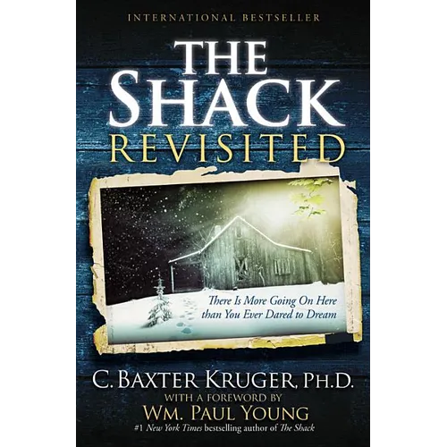 The Shack Revisited: There Is More Going On Here than You Ever Dared to Dream (Large type / large print)