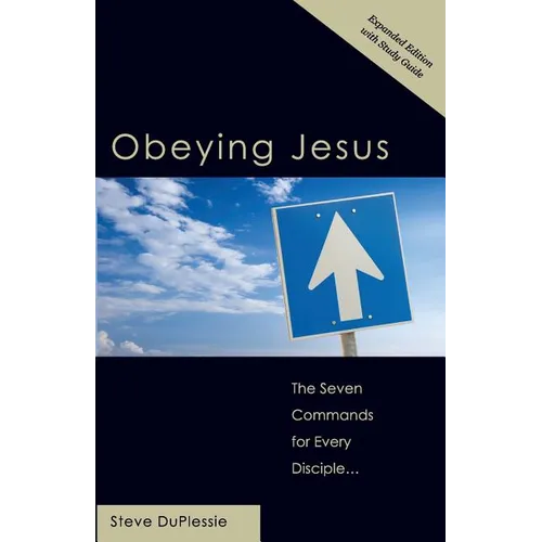Obeying Jesus: Expanded Second Edition with Study Guide