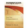 The Ten Commandments: Interpretation: Resources for the Use of Scripture in the Church