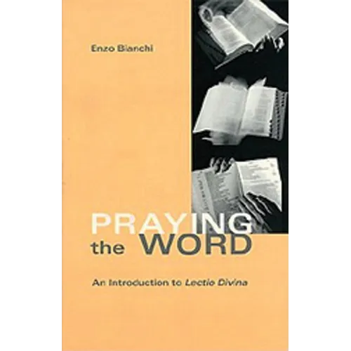 Praying the Word: An Introduction to Lectio Divina Volume 182