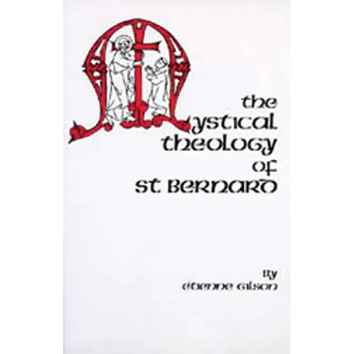 The Mystical Theology of St. Bernard: Volume 120