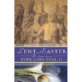 Lent and Easter Wisdom from Pope John Paul II: Daily Scripture and Prayers Together with John Paul II's Own Words