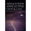 Armageddon Apocalypse UFO's & GOD