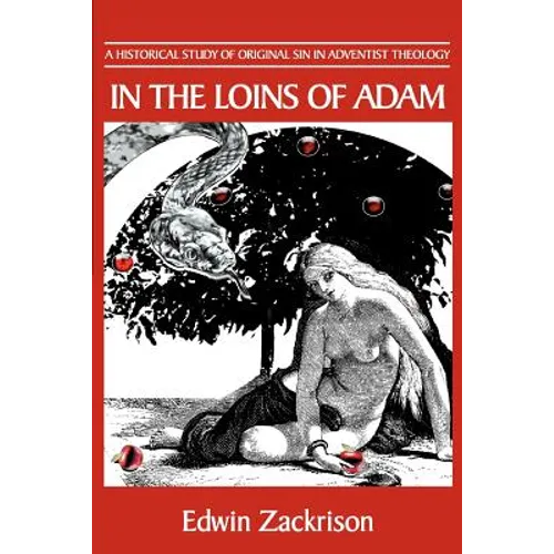 In the Loins of Adam: A Historical Study of Original Sin in Adventist Theology
