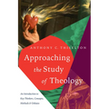 Approaching the Study of Theology: An Introduction to Key Thinkers, Concepts, Methods & Debates