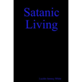 Satanic Living