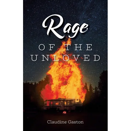 Rage of the Unloved