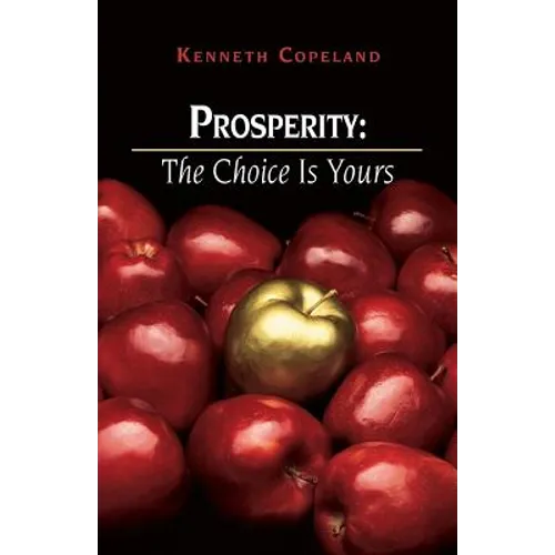 Prosperity: The Choice Is Yours