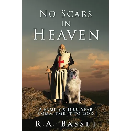 No Scars in Heaven: A family's 1000-year commitment to God