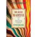The Divine Magician: The Disappearance of Religion and the Discovery of Faith