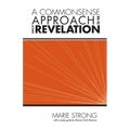 A Commonsense Approach to the Book of Revelation