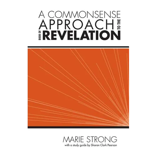 A Commonsense Approach to the Book of Revelation