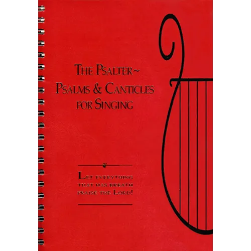 The Psalter: Songs and Canticles for Singing