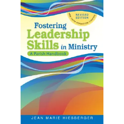 Fostering Leadership Skills in Ministry: A Parish Handbook