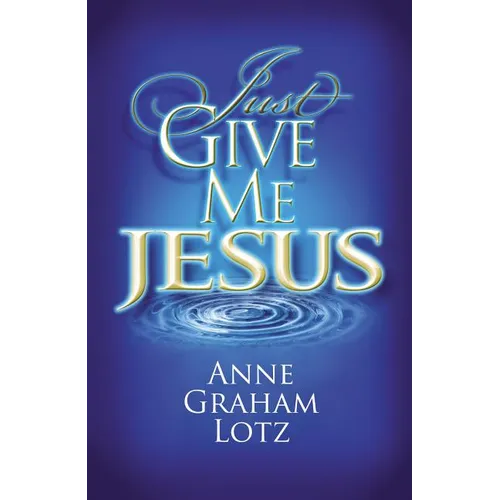 The Just Give Me Jesus