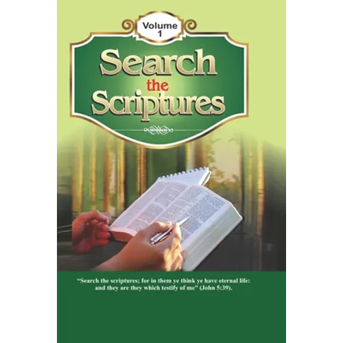 Search the Scriptures Volume 1