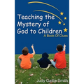 Teaching the Mystery of God to Children