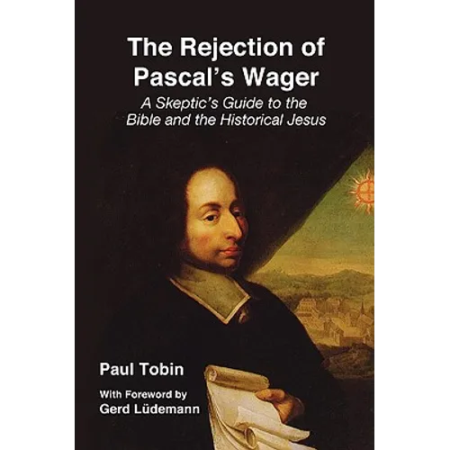 The Rejection of Pascal's Wager